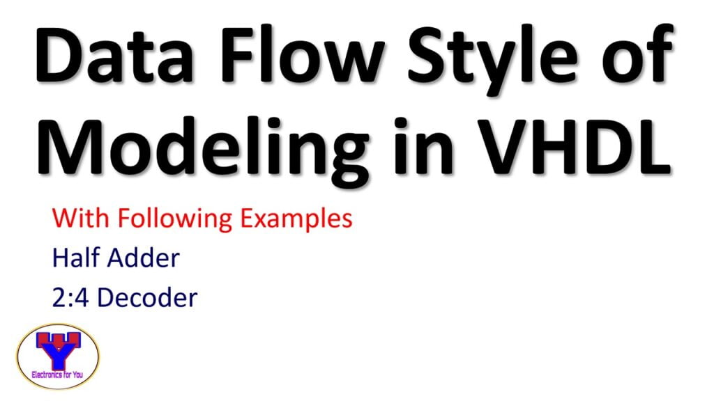 data flow style of modelling, VHDL data flow modeling,
